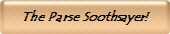 The Parse Soothsayer!