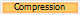 Compression