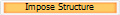 Impose Structure